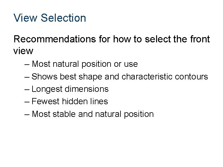 View Selection Recommendations for how to select the front view – Most natural position