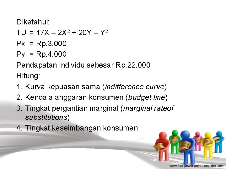 Diketahui: TU = 17 X – 2 X 2 + 20 Y – Y