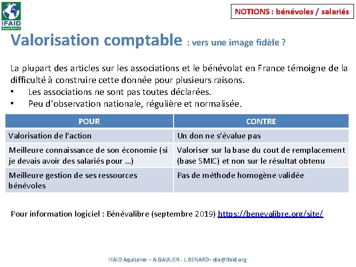 NOTIONS : bénévoles / salariés Valorisation comptable : vers une image fidèle ? La