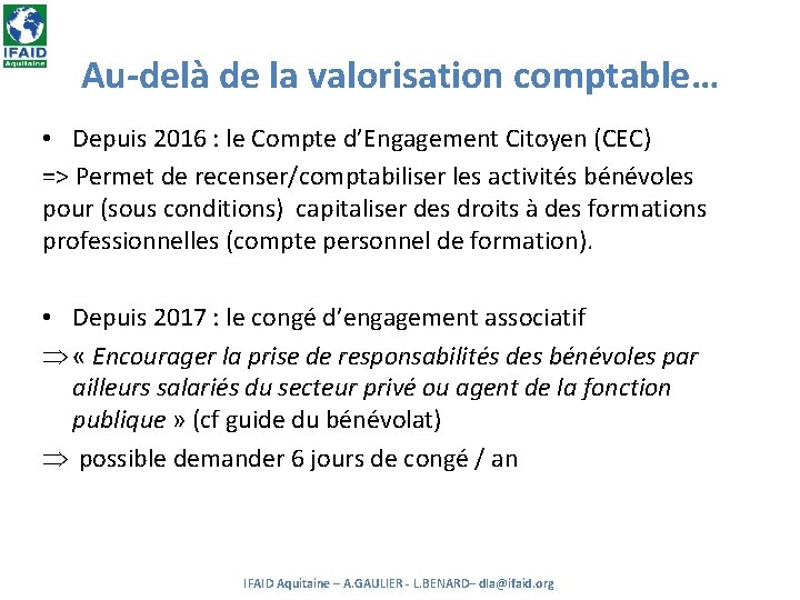 Au-delà de la valorisation comptable… • Depuis 2016 : le Compte d’Engagement Citoyen (CEC)