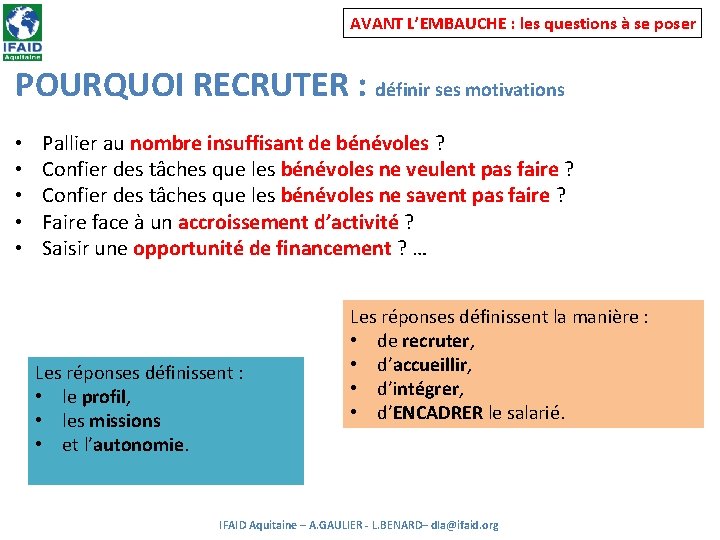 AVANT L’EMBAUCHE : les questions à se poser POURQUOI RECRUTER : définir ses motivations