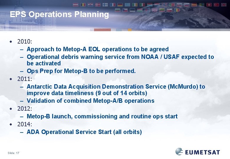 EPS Operations Planning • 2010: – Approach to Metop-A EOL operations to be agreed