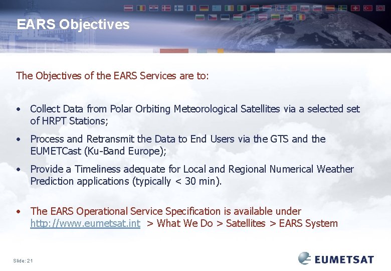 EARS Objectives The Objectives of the EARS Services are to: • Collect Data from