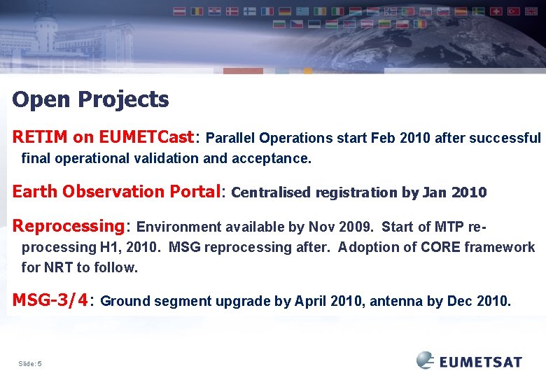 Open Projects RETIM on EUMETCast: Parallel Operations start Feb 2010 after successful final operational