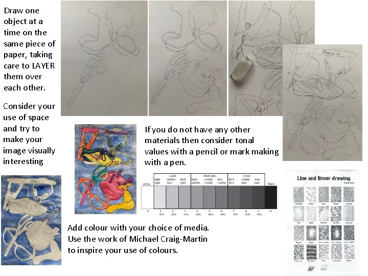 Draw one object at a time on the same piece of paper, taking care