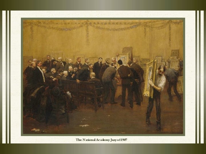 The National Academy Jury of 1907 The National Academy Jury of 1907