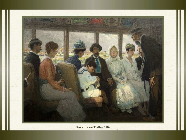 Out of Town Trolley, 1916 Out of Town Trolley, 1916