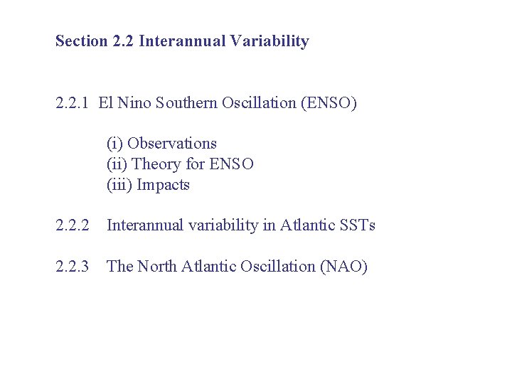 Section 2. 2 Interannual Variability 2. 2. 1 El Nino Southern Oscillation (ENSO) (i)