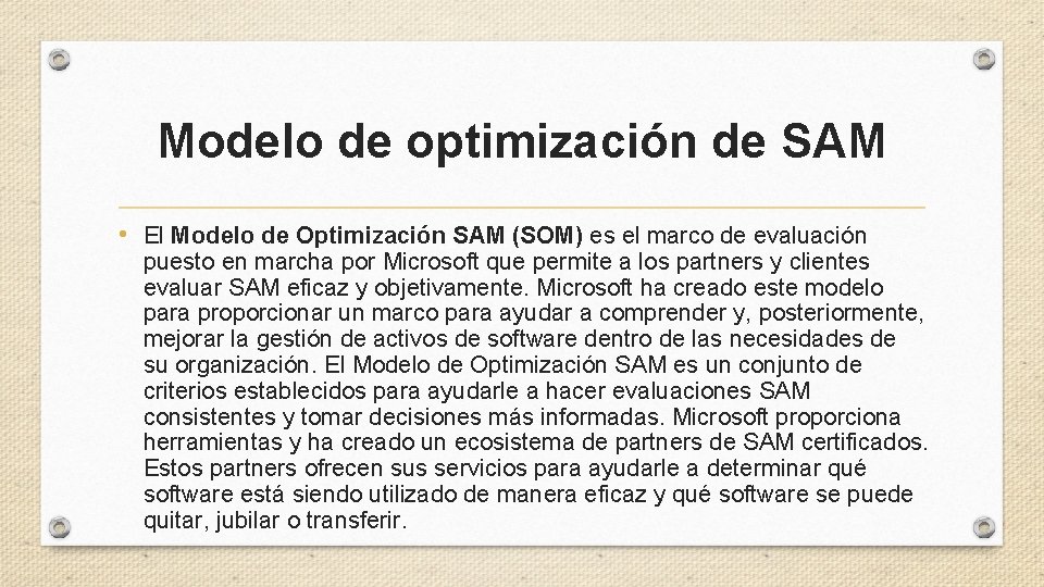 Modelo de optimización de SAM • El Modelo de Optimización SAM (SOM) es el