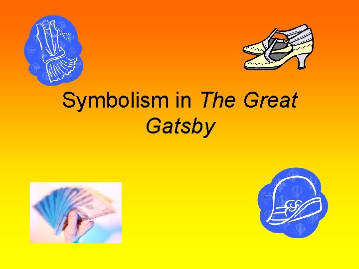 Symbolism in The Great Gatsby 