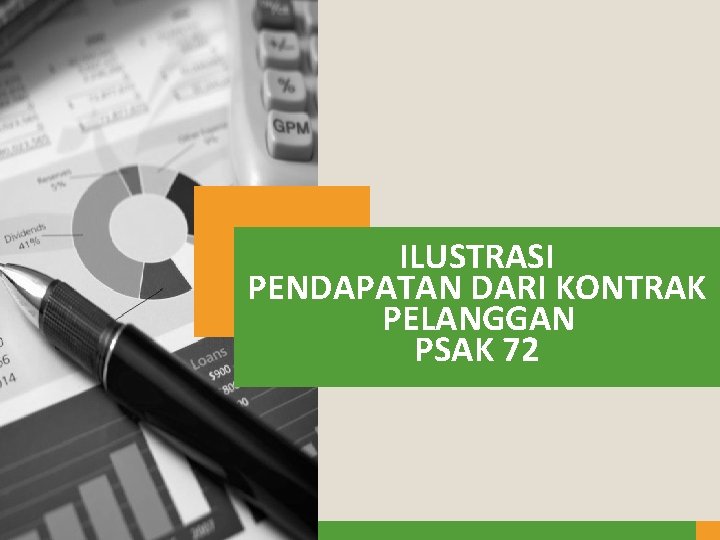 ILUSTRASI PENDAPATAN DARI KONTRAK PELANGGAN PSAK 72 