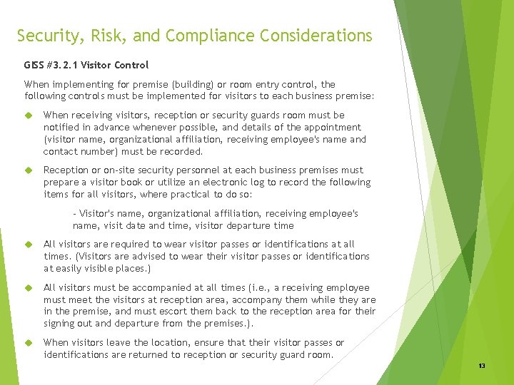 Security, Risk, and Compliance Considerations GISS #3. 2. 1 Visitor Control When implementing for