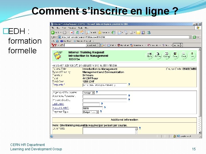 Comment s’inscrire en ligne ? �EDH : formation formelle CERN HR Department Learning and