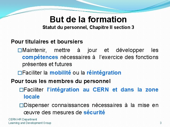 But de la formation Statut du personnel, Chapitre II section 3 Pour titulaires et