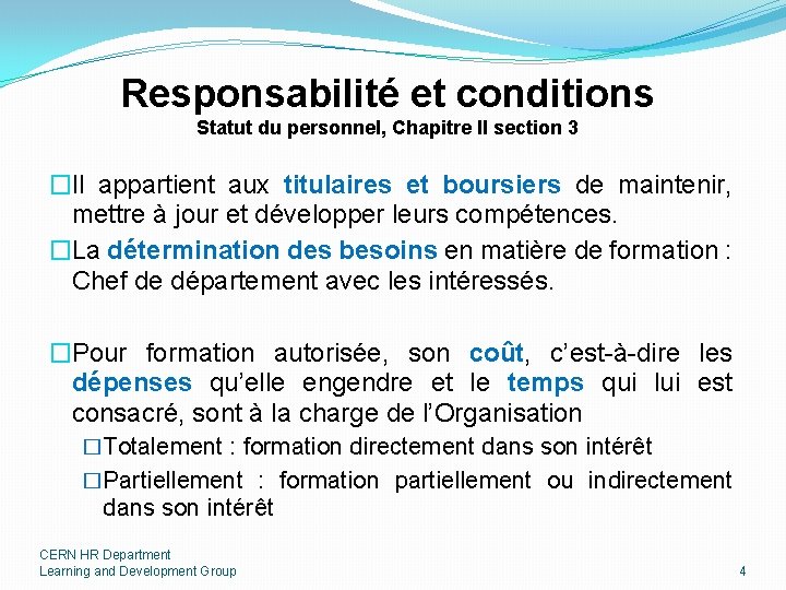 Responsabilité et conditions Statut du personnel, Chapitre II section 3 �Il appartient aux titulaires