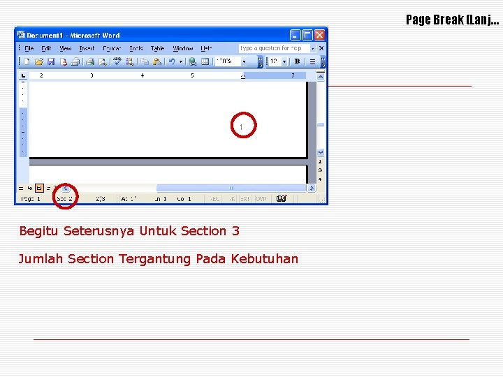 Page Break (Lanj… Begitu Seterusnya Untuk Section 3 Jumlah Section Tergantung Pada Kebutuhan 