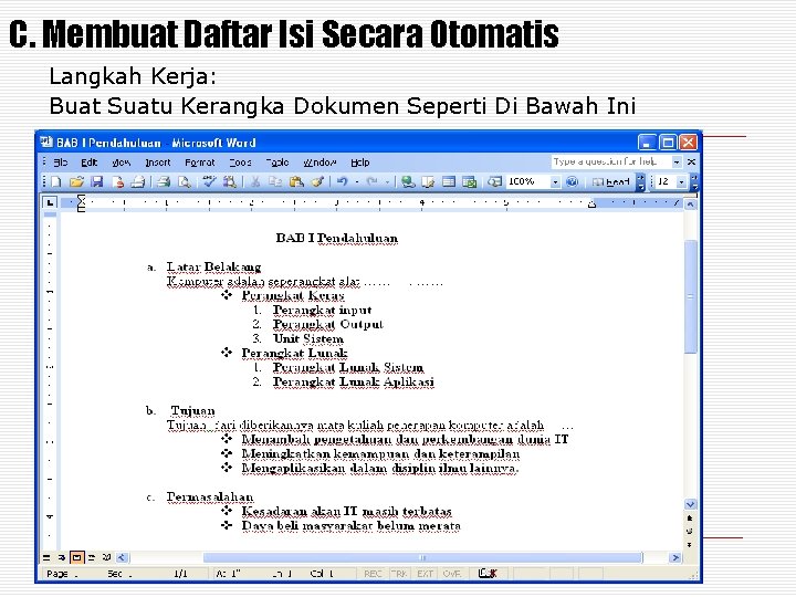 C. Membuat Daftar Isi Secara Otomatis Langkah Kerja: Buat Suatu Kerangka Dokumen Seperti Di