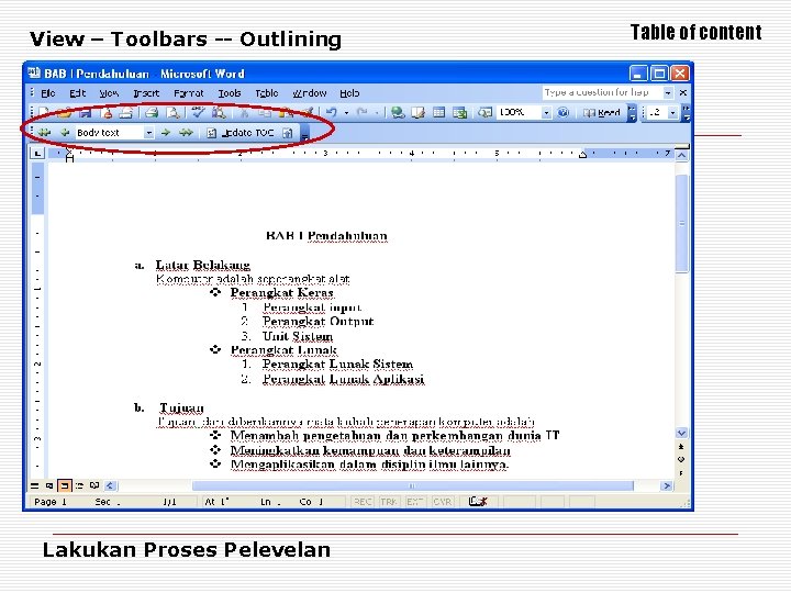 View – Toolbars -- Outlining Lakukan Proses Pelevelan Table of content 