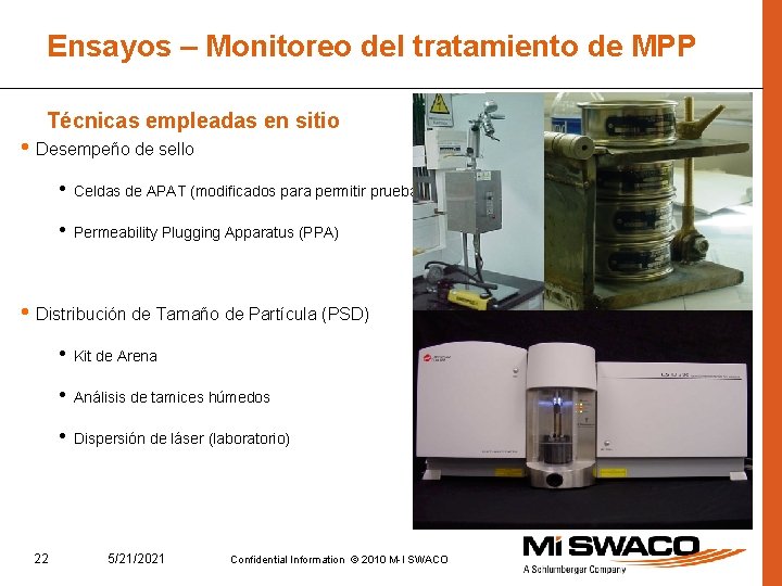 Ensayos – Monitoreo del tratamiento de MPP Técnicas empleadas en sitio • Desempeño de