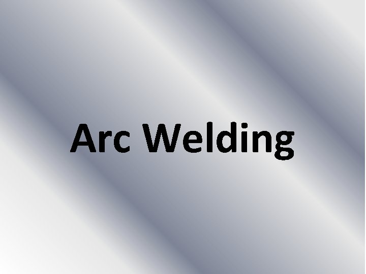 Arc Welding 