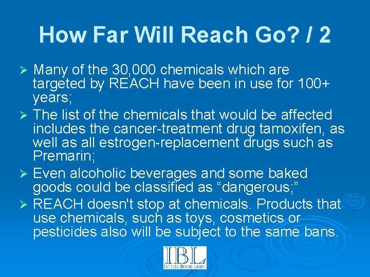 How Far Will Reach Go? / 2 Many of the 30, 000 chemicals which