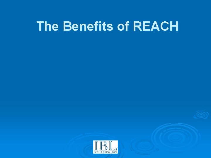 The Benefits of REACH 