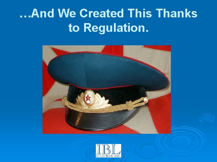 …And We Created This Thanks to Regulation. 