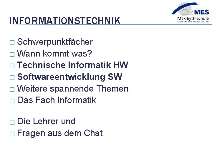 INFORMATIONSTECHNIK � Schwerpunktfächer � Wann kommt was? � Technische Informatik HW � Softwareentwicklung SW