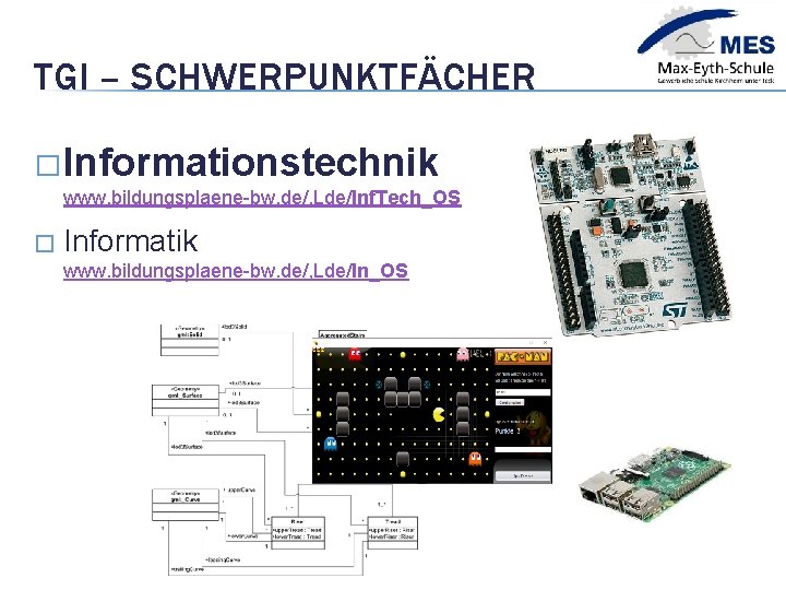 TGI – SCHWERPUNKTFÄCHER � Informationstechnik www. bildungsplaene-bw. de/, Lde/Inf. Tech_OS � Informatik www. bildungsplaene-bw.