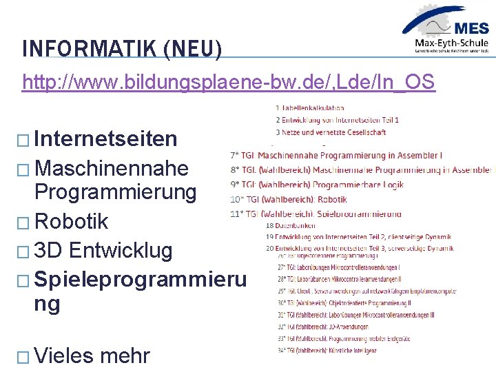 INFORMATIK (NEU) http: //www. bildungsplaene-bw. de/, Lde/In_OS � Internetseiten � Maschinennahe Programmierung � Robotik