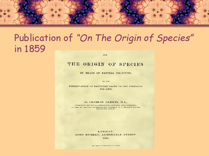 Publication of “On The Origin of Species” in 1859 