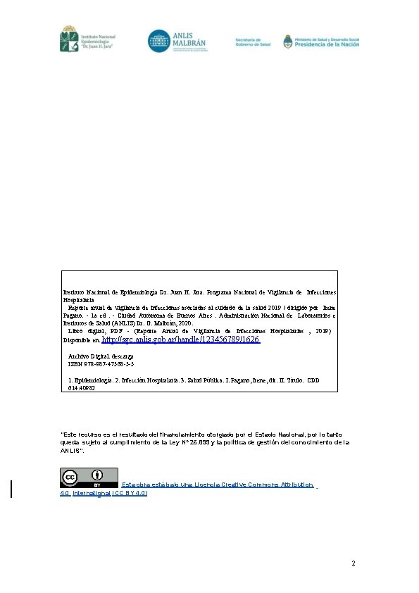 Instituto Nacional de Epidemiología Dr. Juan H. Jara. Programa Nacional de Vigilancia de Infecciones