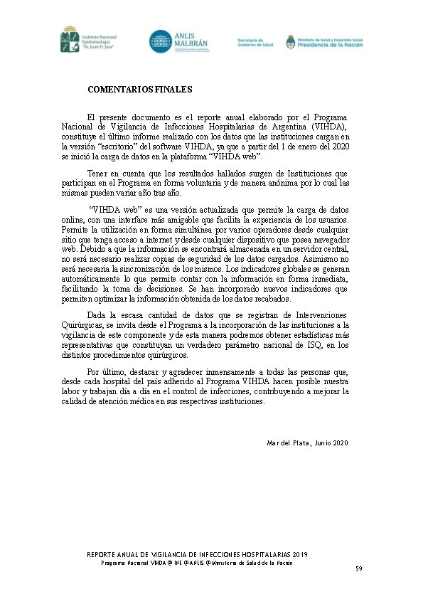 COMENTARIOS FINALES El presente documento es el reporte anual elaborado por el Programa Nacional