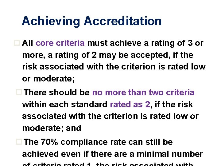 Achieving Accreditation p All core criteria must achieve a rating of 3 or more,