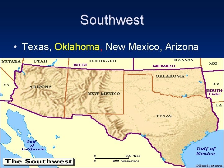 Southwest • Texas, Oklahoma, New Mexico, Arizona 