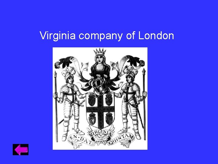 Virginia company of London Virginia company of London