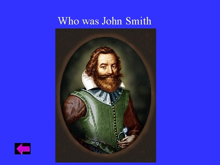 Who was John Smith Who was John Smith