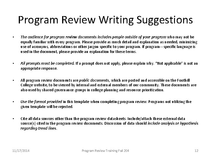 Program Review Writing Suggestions • The audience for program review documents includes people outside