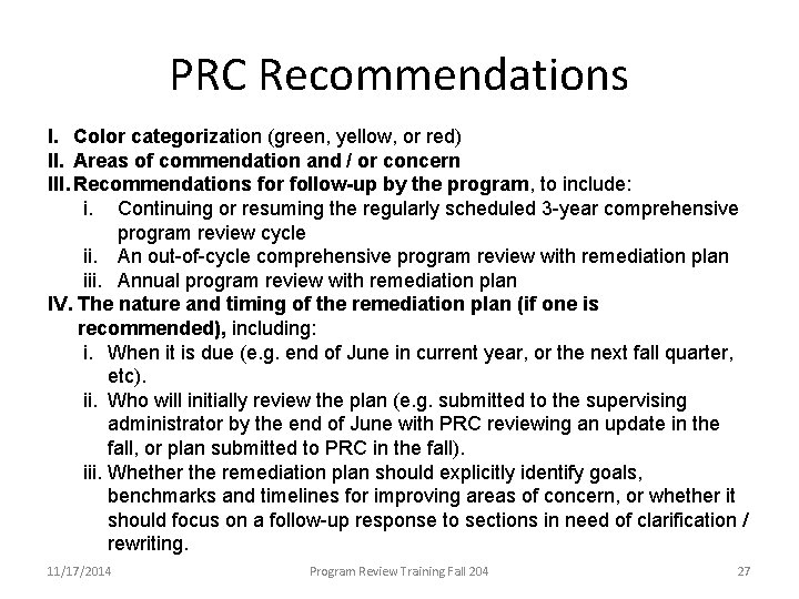 PRC Recommendations I. Color categorization (green, yellow, or red) II. Areas of commendation and