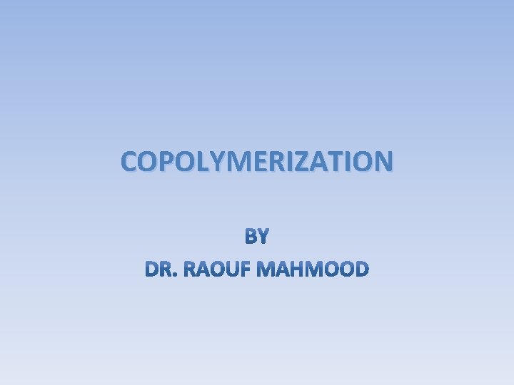 COPOLYMERIZATION 