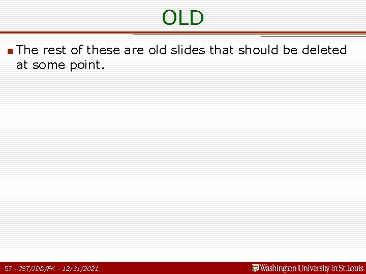 OLD n The rest of these are old slides that should be deleted at OLD n The rest of these are old slides that should be deleted at