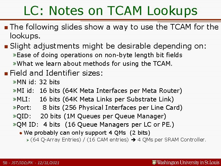 LC: Notes on TCAM Lookups n The following slides show a way to use LC: Notes on TCAM Lookups n The following slides show a way to use