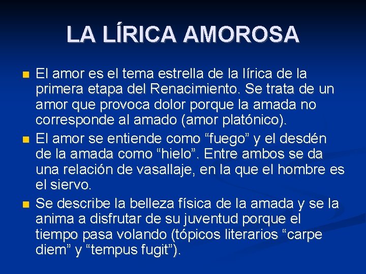 LA LÍRICA AMOROSA El amor es el tema estrella de la lírica de la