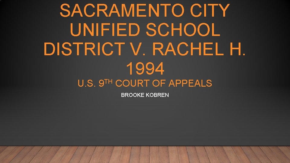 SACRAMENTO CITY UNIFIED SCHOOL DISTRICT V. RACHEL H. 1994 U. S. 9 TH COURT
