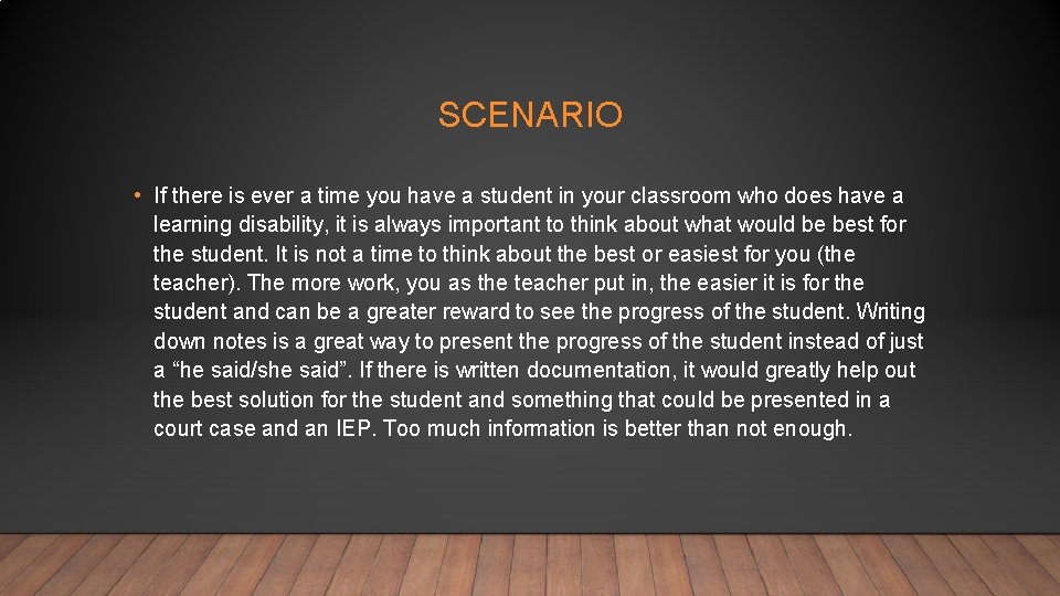 SCENARIO • If there is ever a time you have a student in your