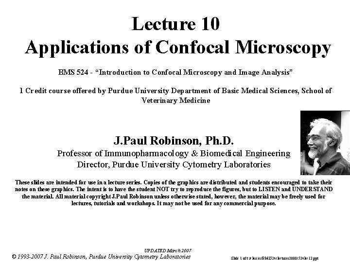 Lecture 10 Applications of Confocal Microscopy BMS 524 - “Introduction to Confocal Microscopy and