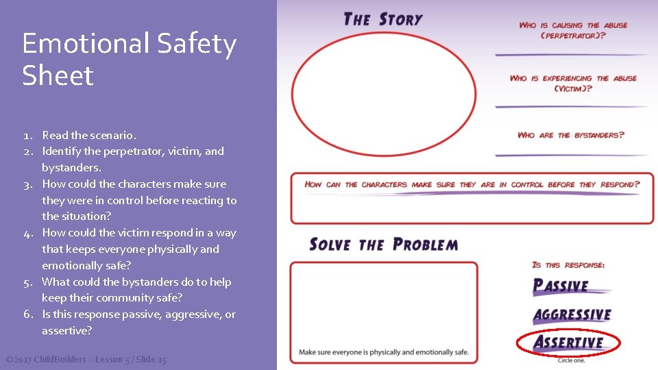 Emotional Safety Sheet 1. Read the scenario. 2. Identify the perpetrator, victim, and bystanders.