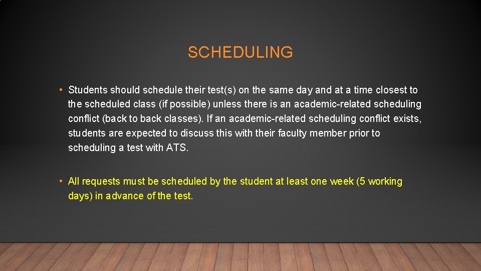 SCHEDULING • Students should schedule their test(s) on the same day and at a