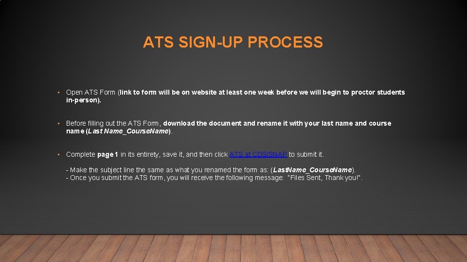 ATS SIGN-UP PROCESS • Open ATS Form (link to form will be on website
