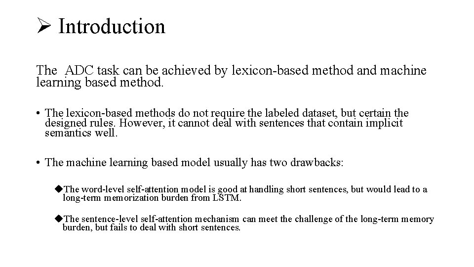 Ø Introduction The ADC task can be achieved by lexicon-based method and machine learning